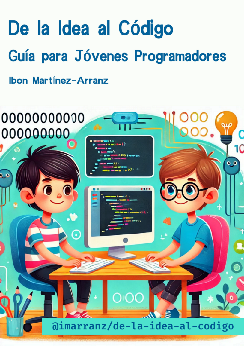 De la Idea al Código: Guía para Jóvenes Programadores